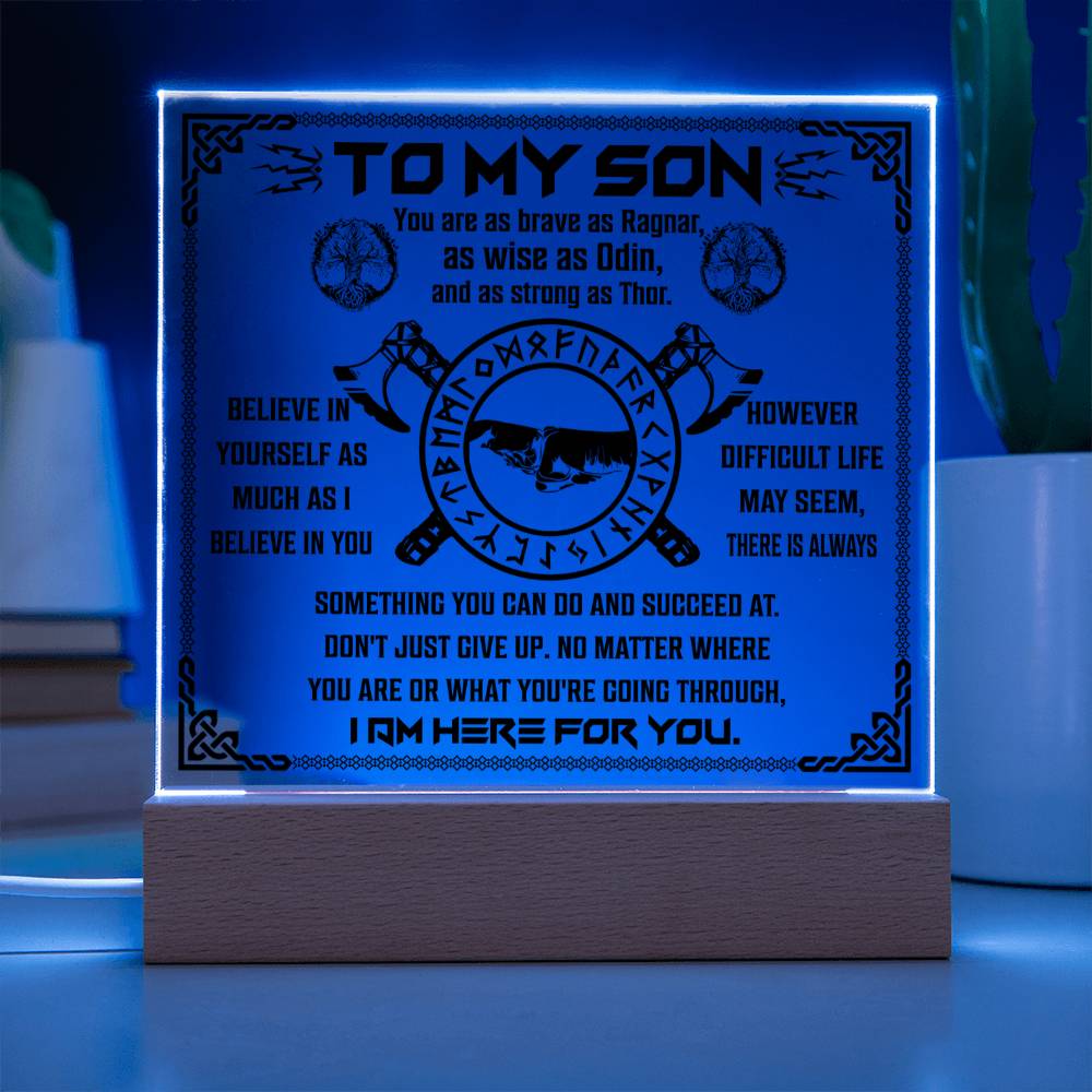 To My Son Viking Gift, You Are As Brave As Ragnar, As Wise As Odin And As Strong As Thor Square Acrylic Plaque - keepsaken