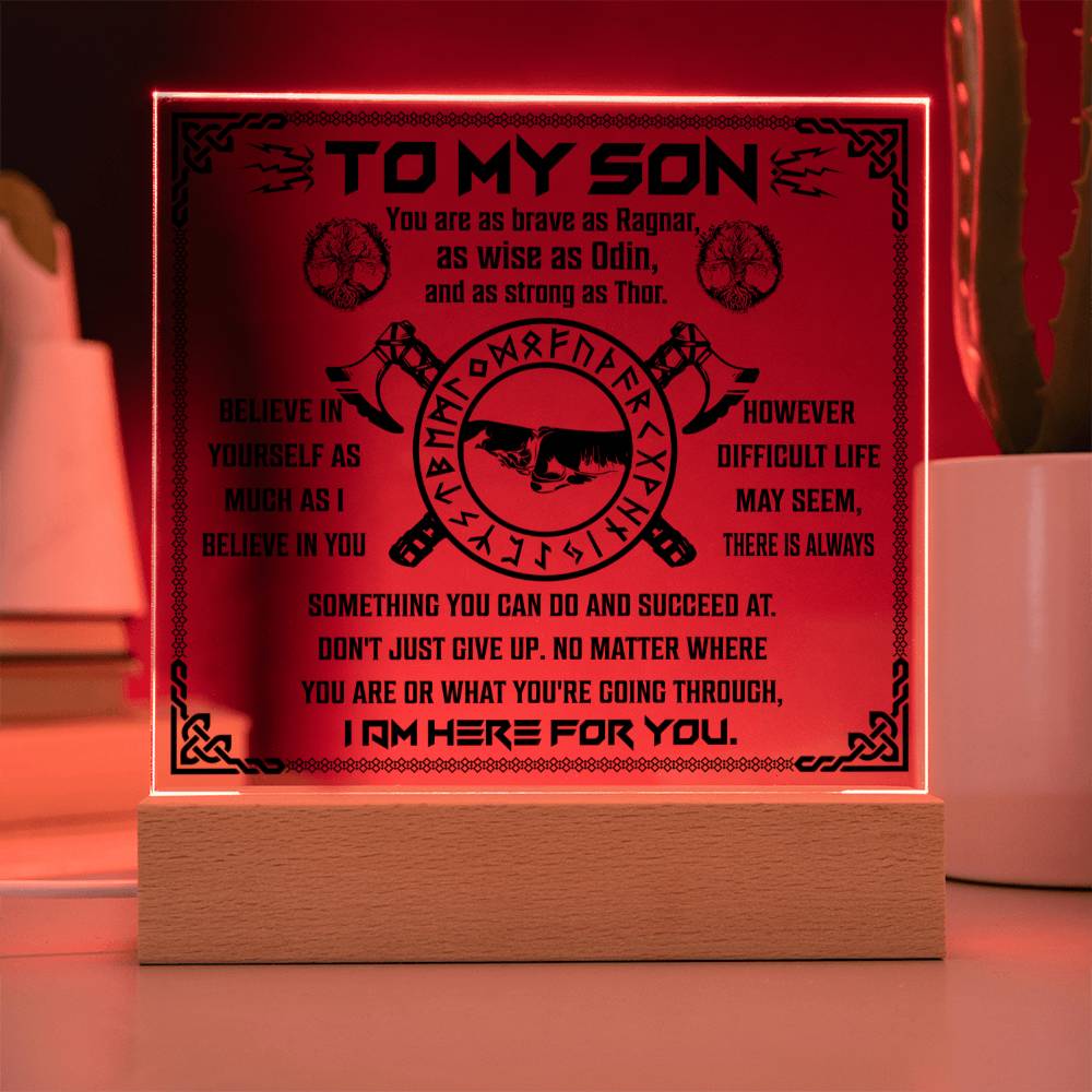 To My Son Viking Gift, You Are As Brave As Ragnar, As Wise As Odin And As Strong As Thor Square Acrylic Plaque - keepsaken
