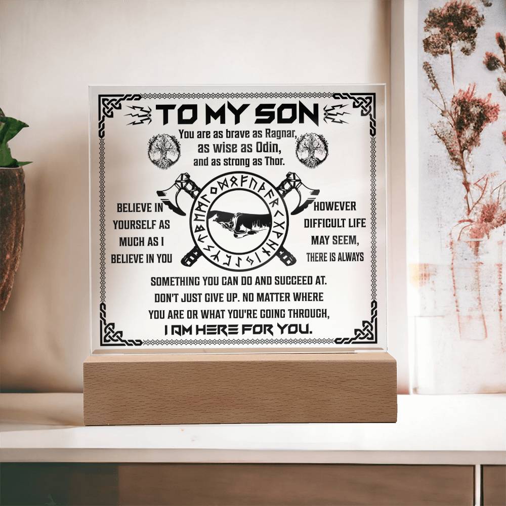 To My Son Viking Gift, You Are As Brave As Ragnar, As Wise As Odin And As Strong As Thor Square Acrylic Plaque - keepsaken