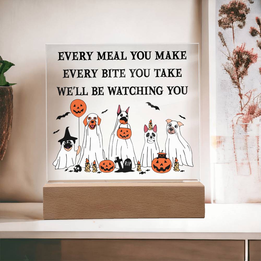 Every Meal You Make Every Bite You Take We'll Be Watching You | Halloween Square Acrylic Plaque - keepsaken