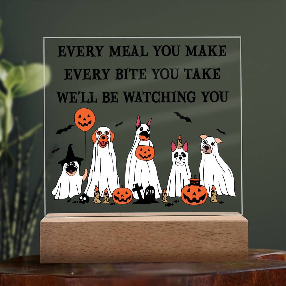Every Meal You Make Every Bite You Take We'll Be Watching You | Halloween Square Acrylic Plaque - keepsaken