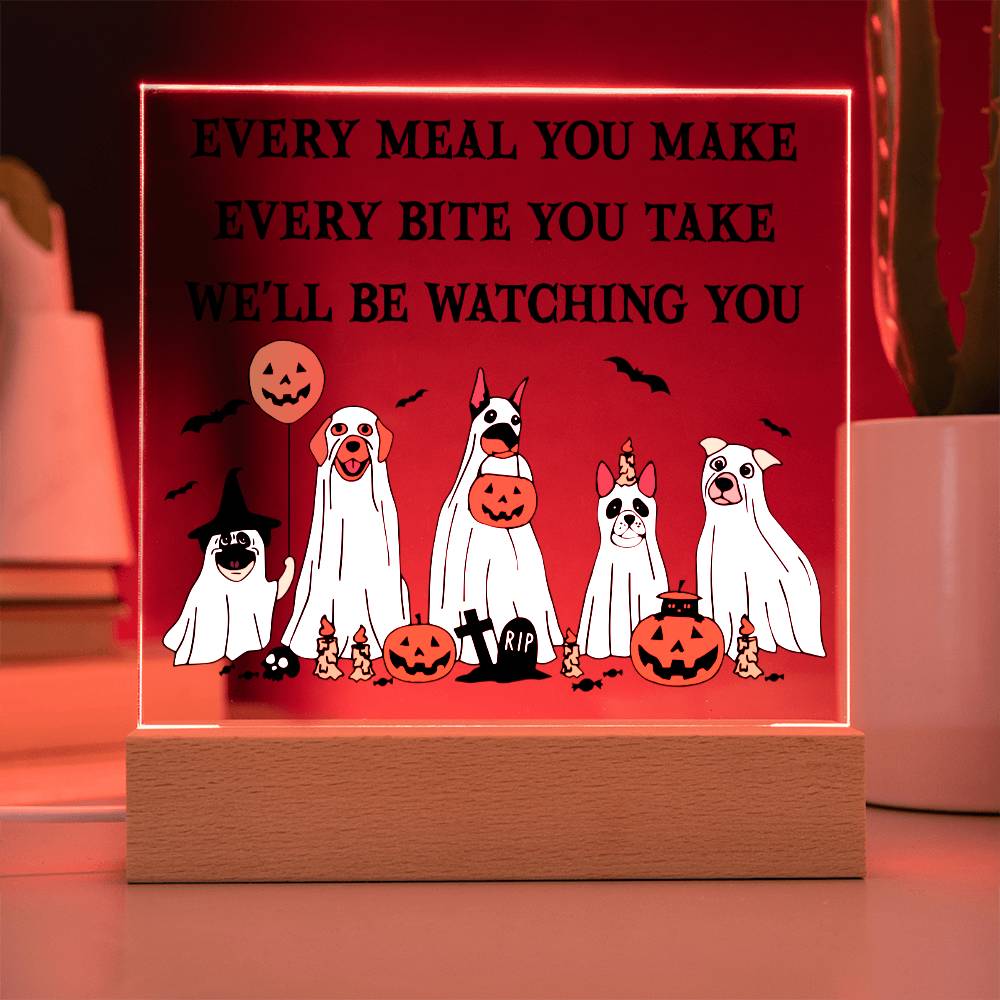 Every Meal You Make Every Bite You Take We'll Be Watching You | Halloween Square Acrylic Plaque - keepsaken