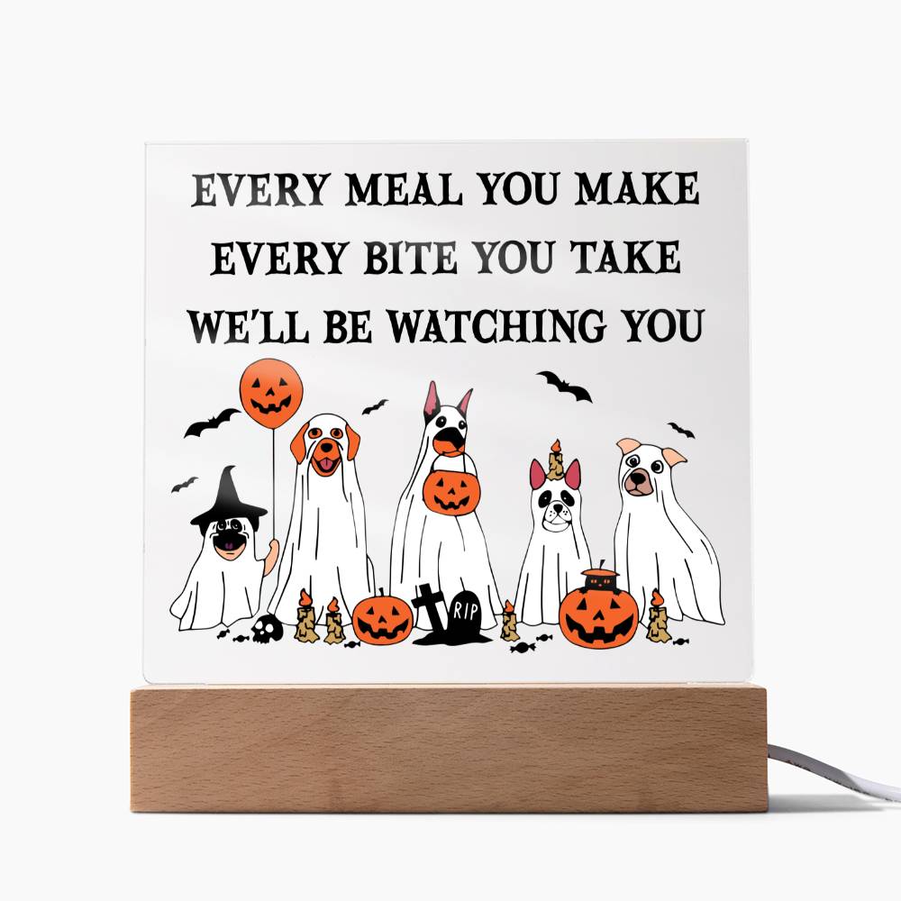 Every Meal You Make Every Bite You Take We'll Be Watching You | Halloween Square Acrylic Plaque - keepsaken