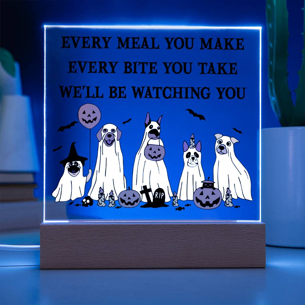 Every Meal You Make Every Bite You Take We'll Be Watching You | Halloween Square Acrylic Plaque - keepsaken