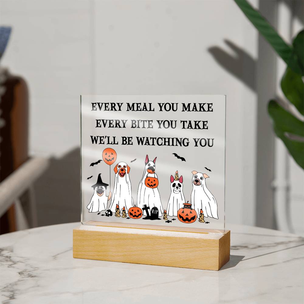 Every Meal You Make Every Bite You Take We'll Be Watching You | Halloween Square Acrylic Plaque - keepsaken