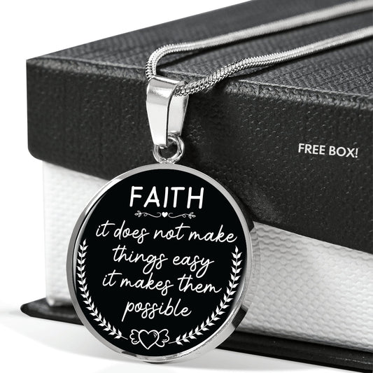 Faith Pendant Necklace, Faith It Does Not Make Things Easy It Makes Things Possible, Stay Strong - keepsaken