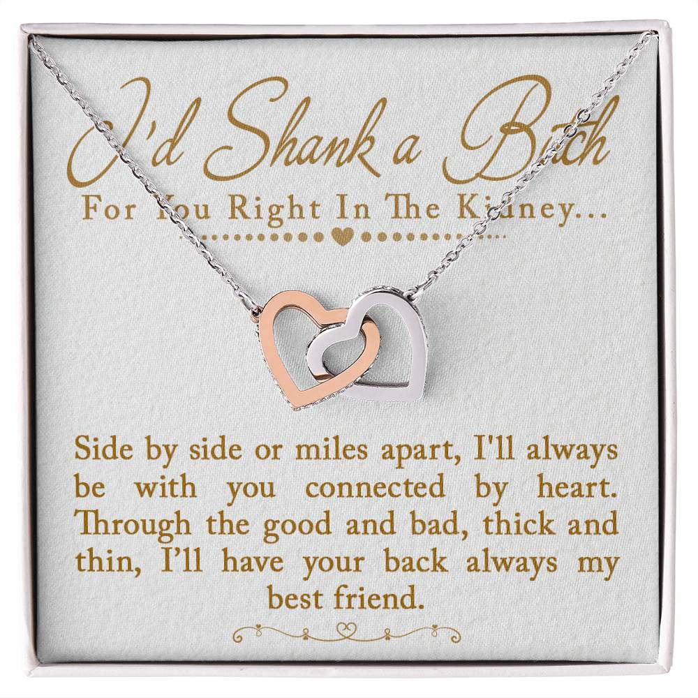 I'd Shank a Bitch For You Right In The Kidney Necklace, Interlocking Hearts Funny Best Friend Gift for Birthday Gift for Sister or Best Friend, Great BFF Gift - keepsaken