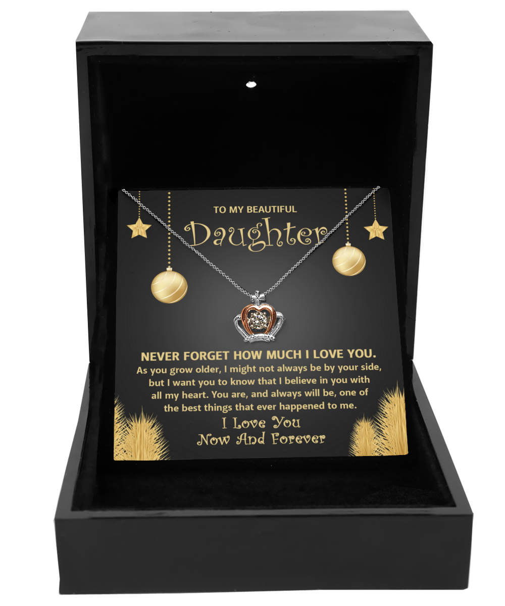 To My Daughter I Love You Now And Forever | Crown Pendant Necklace