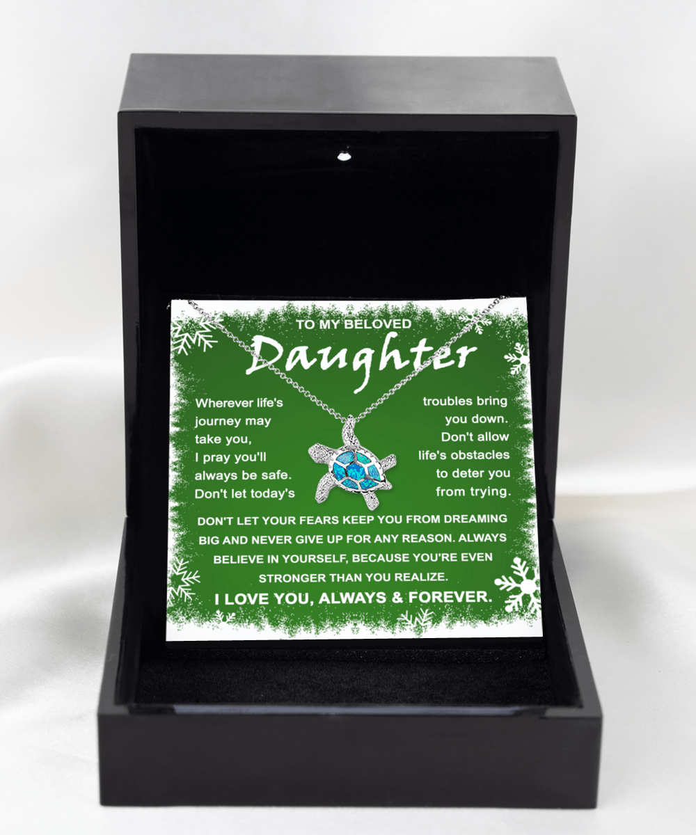 To My Beloved Daughter Stronger Than You Realize | Opal Turtle Necklace - keepsaken
