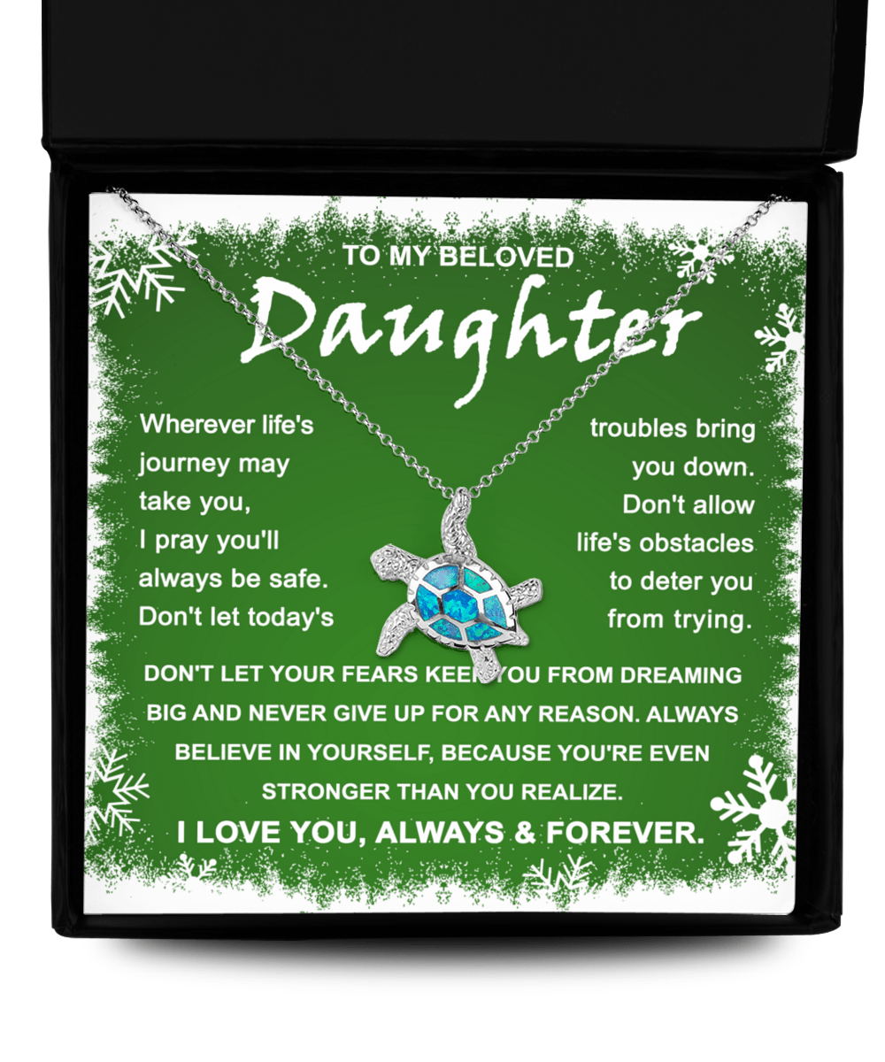 To My Beloved Daughter Stronger Than You Realize | Opal Turtle Necklace - keepsaken