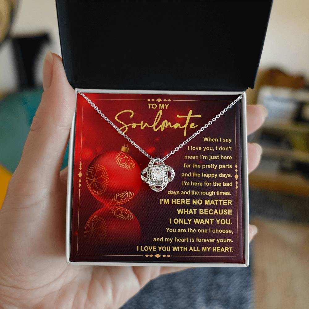 To My Soulmate I'm Here No Matter, Love Knot Necklace Christmas Gift For Her - keepsaken