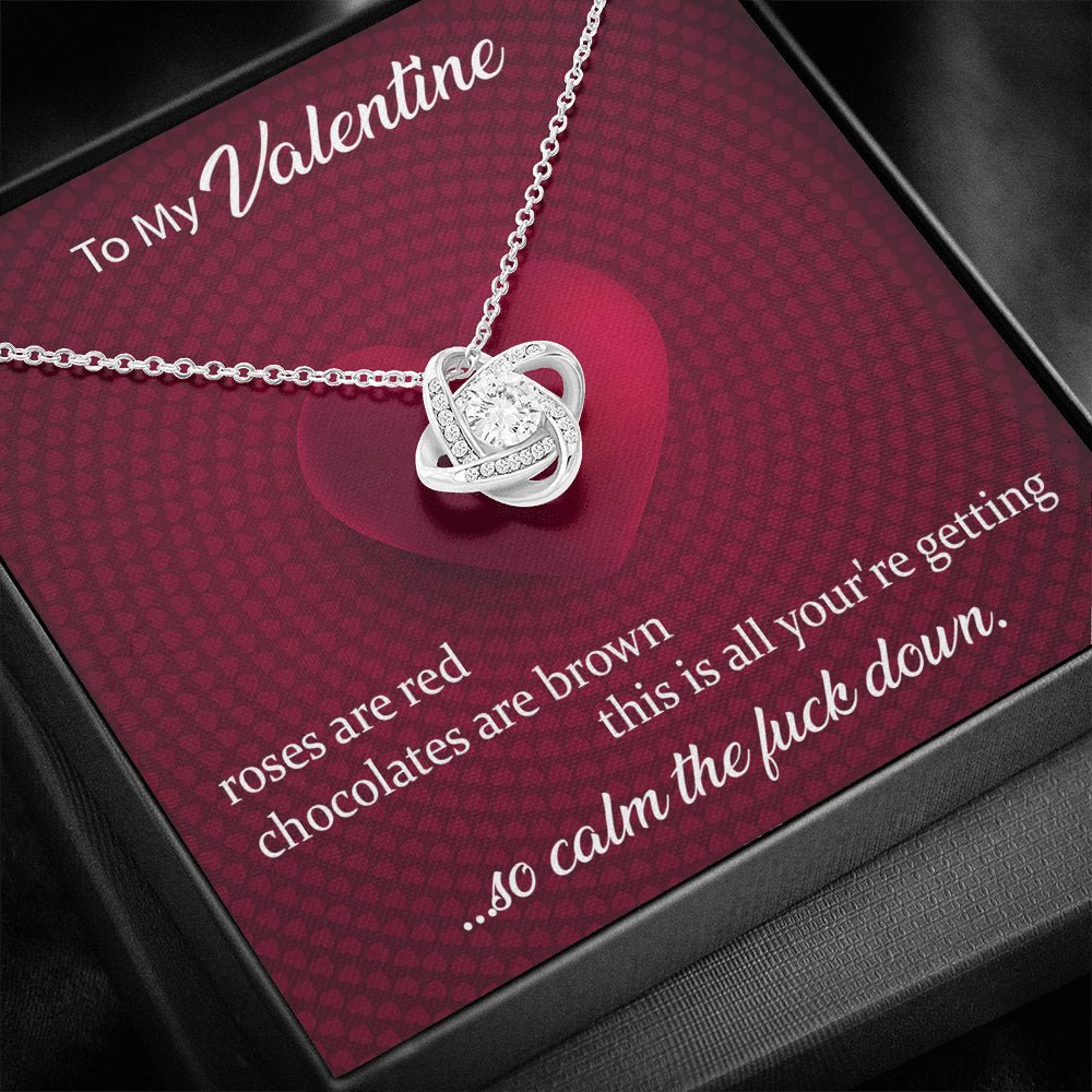 To My Valentine Roses Are Red, Chocolates Are Brown, Calm Down - keepsaken