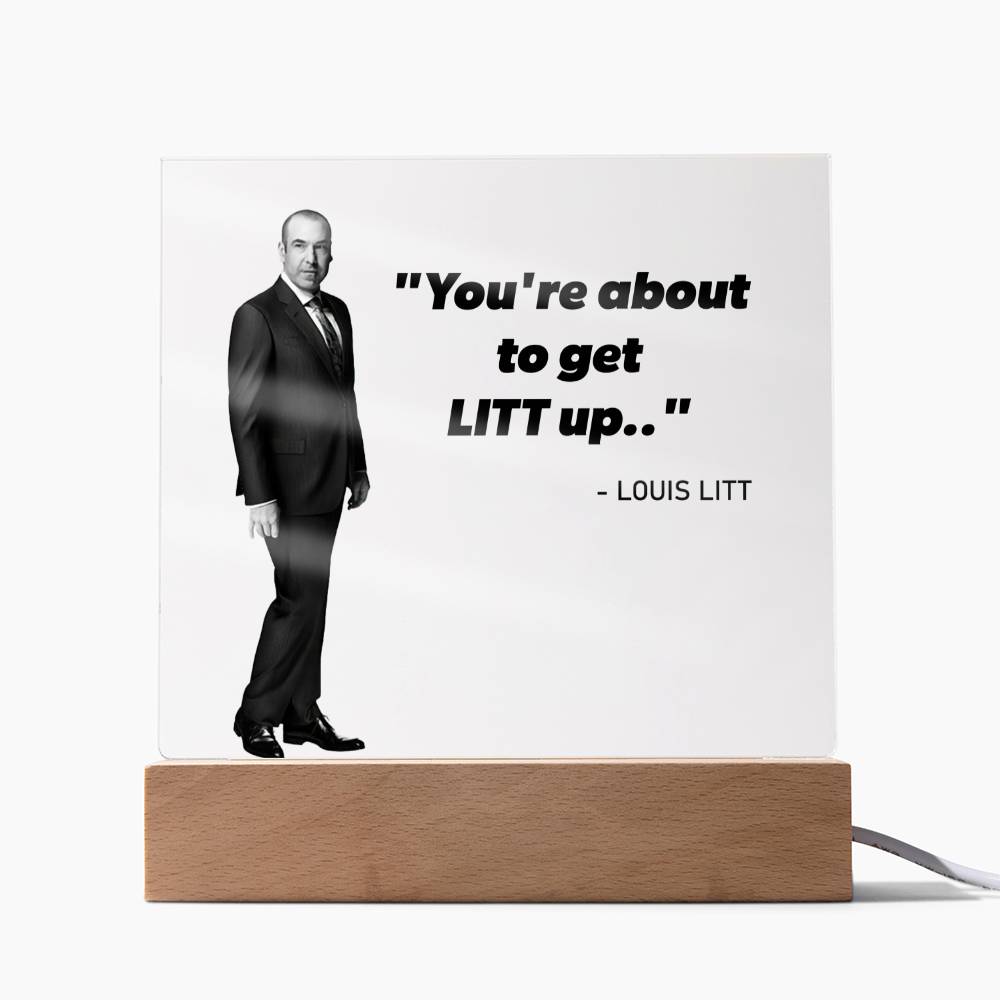 You're About To Get LITT Up Square Acrylic Plaque, Louis Litt Quote, Home Office Decor, Desk Decor, Suits Quote - keepsaken