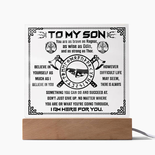 To My Son Viking Gift, You Are As Brave As Ragnar, As Wise As Odin And As Strong As Thor Square Acrylic Plaque - keepsaken