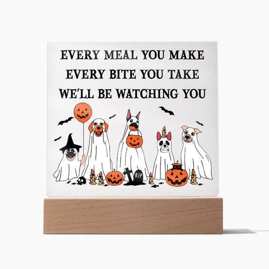 Every Meal You Make Every Bite You Take We'll Be Watching You | Halloween Square Acrylic Plaque - keepsaken