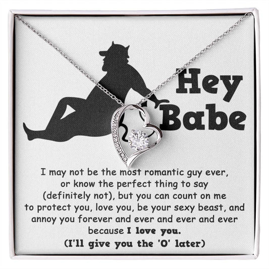 Hey Babe Annoy You Forever Because I Love You Forever Love Necklace, Gift For Her - keepsaken