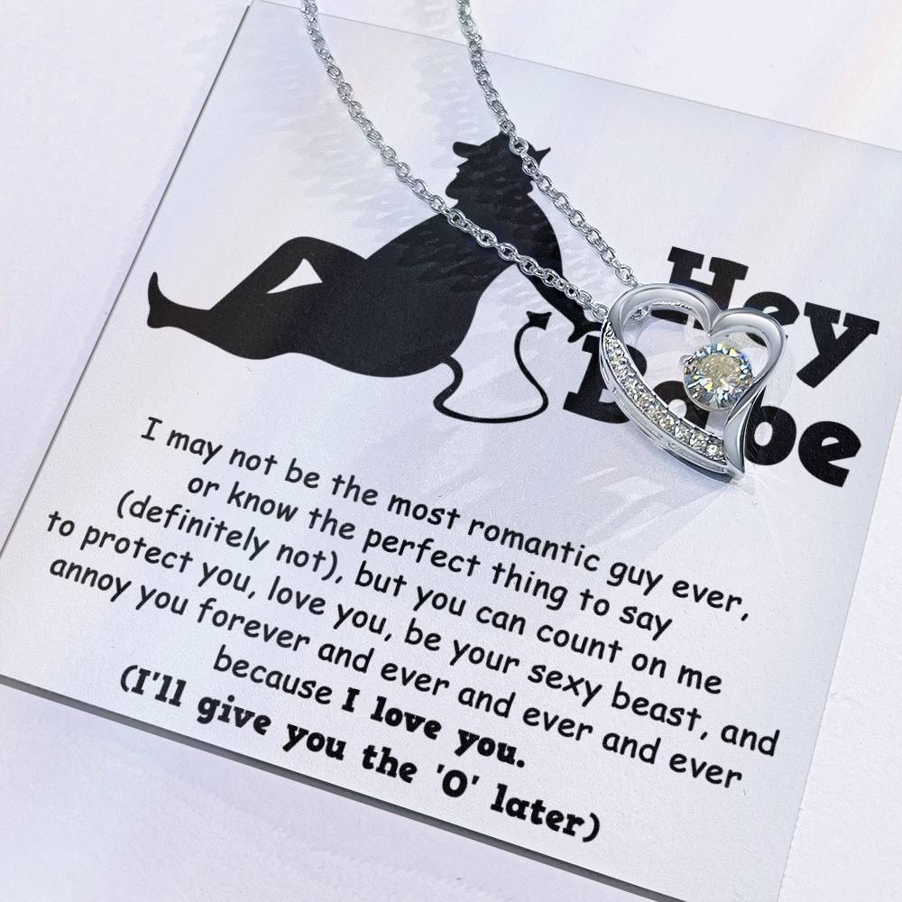 Hey Babe Annoy You Forever Because I Love You Forever Love Necklace, Gift For Her - keepsaken