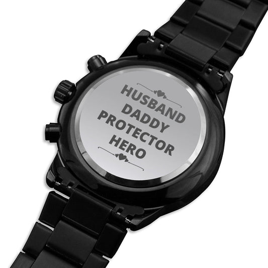 Husband Daddy Protector Hero Engraved Black Chronograph Watch - keepsaken