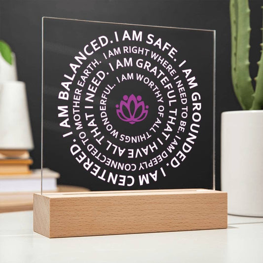 Mantra I Am Safe, I Am Grounded, I Am Centered, I Am balanced, Square Acrylic Plaque With Optional LED Base, Yoga Gift, Mantra Gift - keepsaken