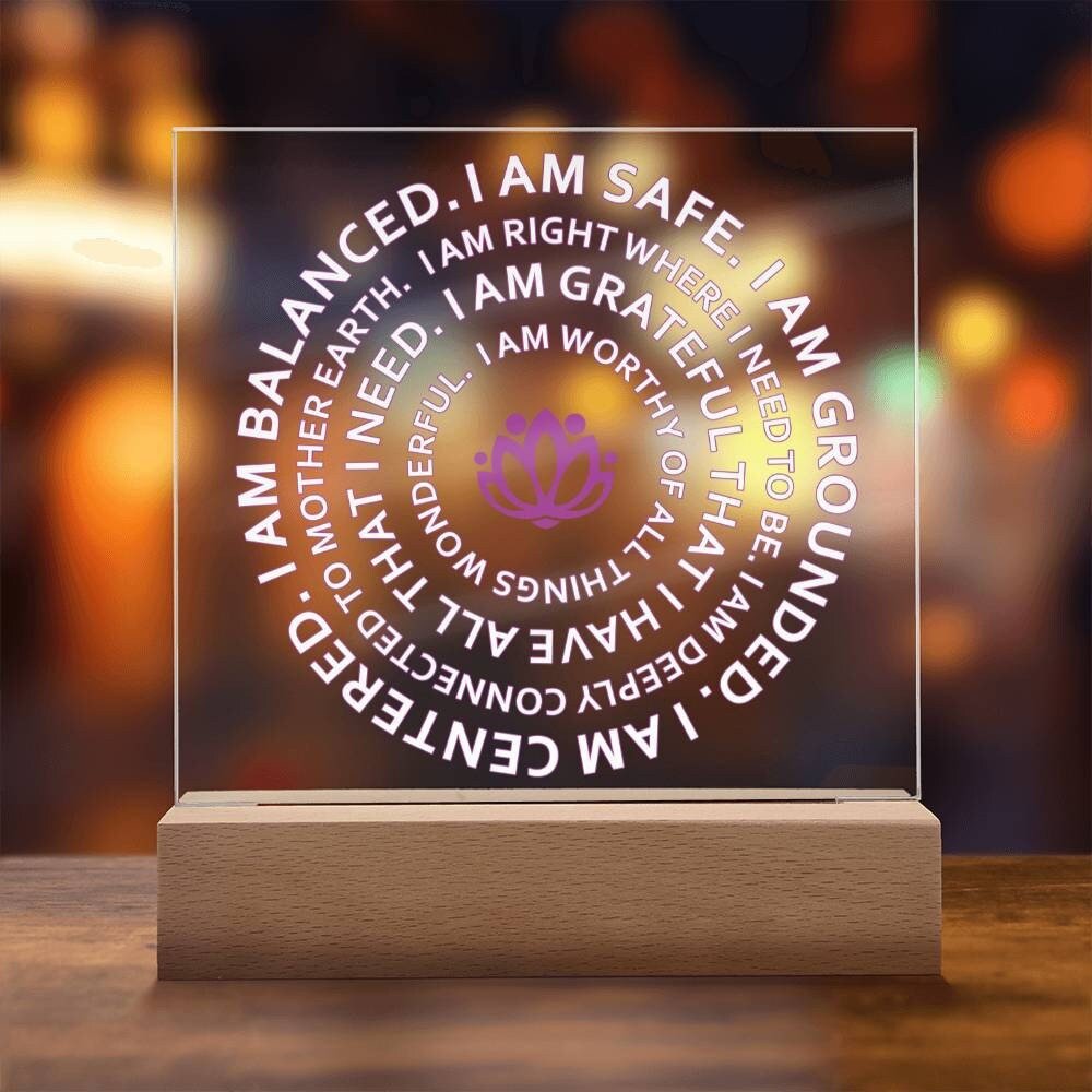 Mantra I Am Safe, I Am Grounded, I Am Centered, I Am balanced, Square Acrylic Plaque With Optional LED Base, Yoga Gift, Mantra Gift - keepsaken