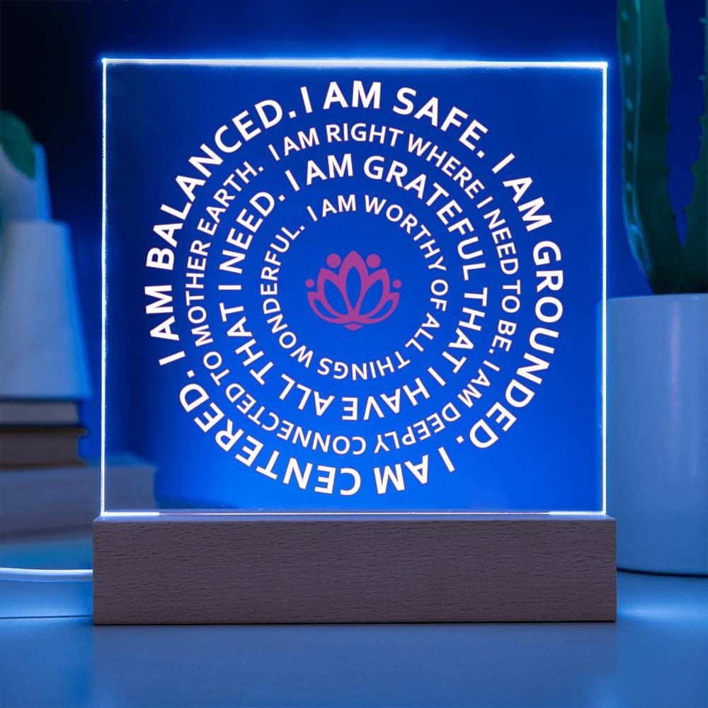 Mantra I Am Safe, I Am Grounded, I Am Centered, I Am balanced, Square Acrylic Plaque With Optional LED Base, Yoga Gift, Mantra Gift - keepsaken