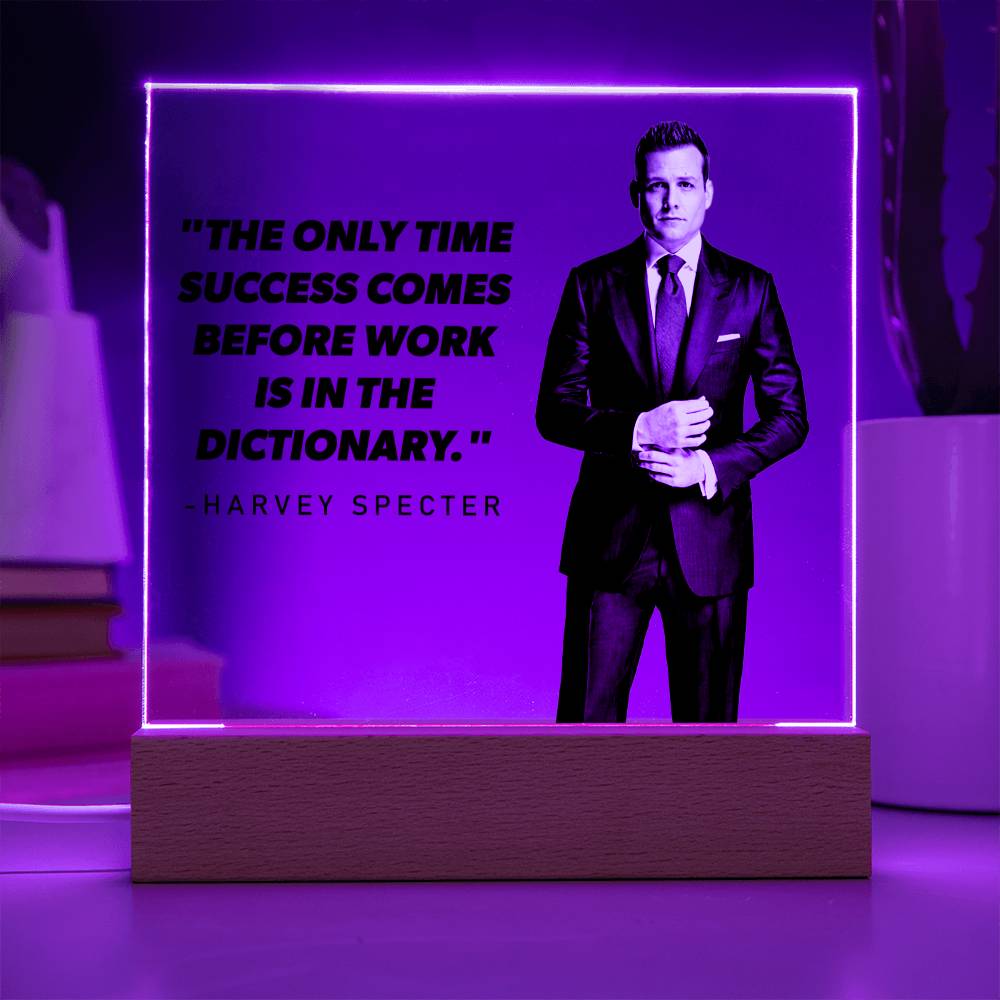 The Only Time Success Comes Before Work Is In The Dictionary Square Acrylic Plaque, Harvey Specter Quote, Suits Quote, Home Office Decor - keepsaken