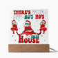 There's Some Ho's Ho's Ho's In This House Funny Christmas Themed Square Acrylic Plaque - keepsaken