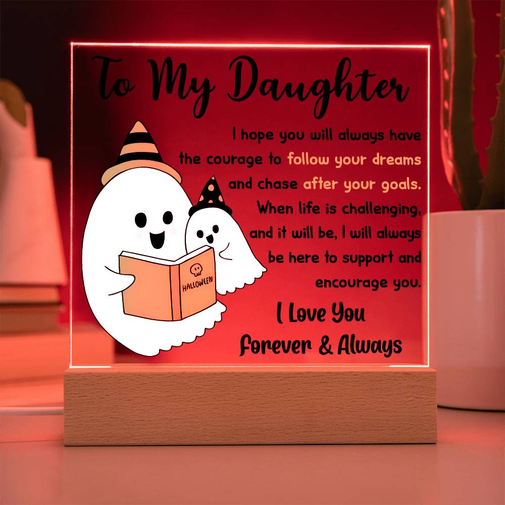 To My Daughter Follow Your Dreams | Halloween Square Acrylic Plaque - keepsaken