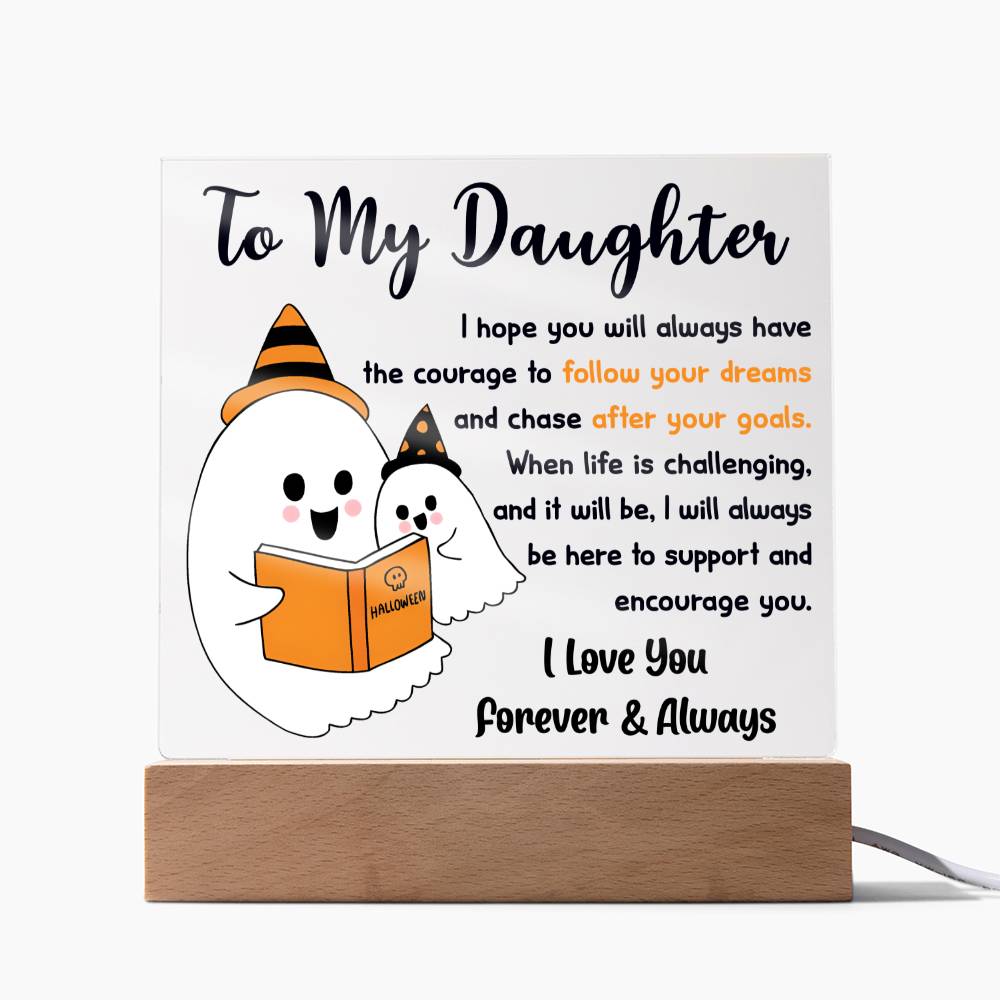 To My Daughter Follow Your Dreams | Halloween Square Acrylic Plaque - keepsaken