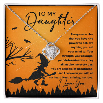 To My Daughter I Believe In You | Halloween Love Knot Necklace - keepsaken