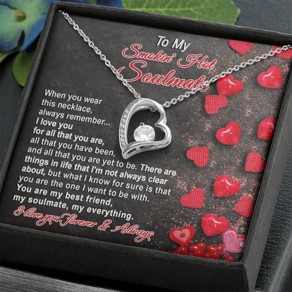 To My Smokin' Hot Soulmate I Love You Forever And Always Forever Love Necklace - keepsaken