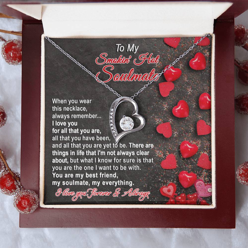 To My Smokin' Hot Soulmate I Love You Forever And Always Forever Love Necklace - keepsaken