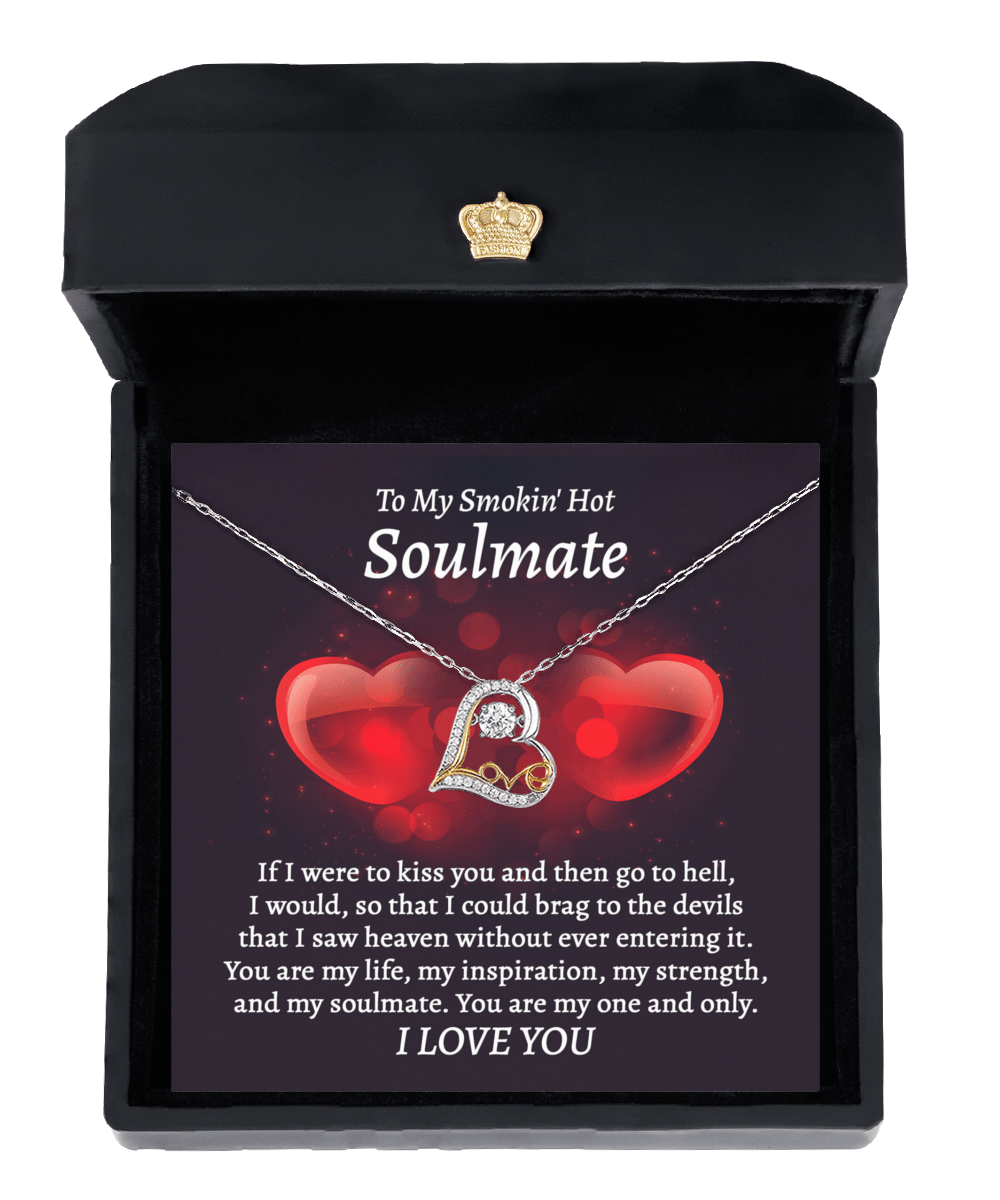 To My Smokin' Hot Soulmate You Are My One And Only | Love Dancing Necklace - keepsaken