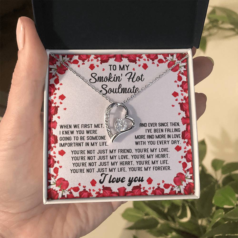 To My Smokin' Hot Soulmate You're My Forever | Forever Love Necklace - keepsaken