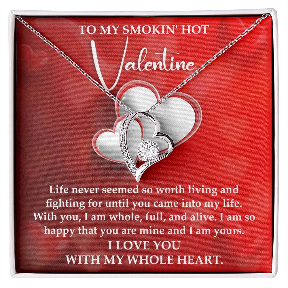 To My Smokin' Hot Valentine I Love You With My Whole Heart | Forever Love Necklace - keepsaken