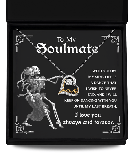 To My Soulmate Keep On Dancing | Heart Love Necklace - keepsaken