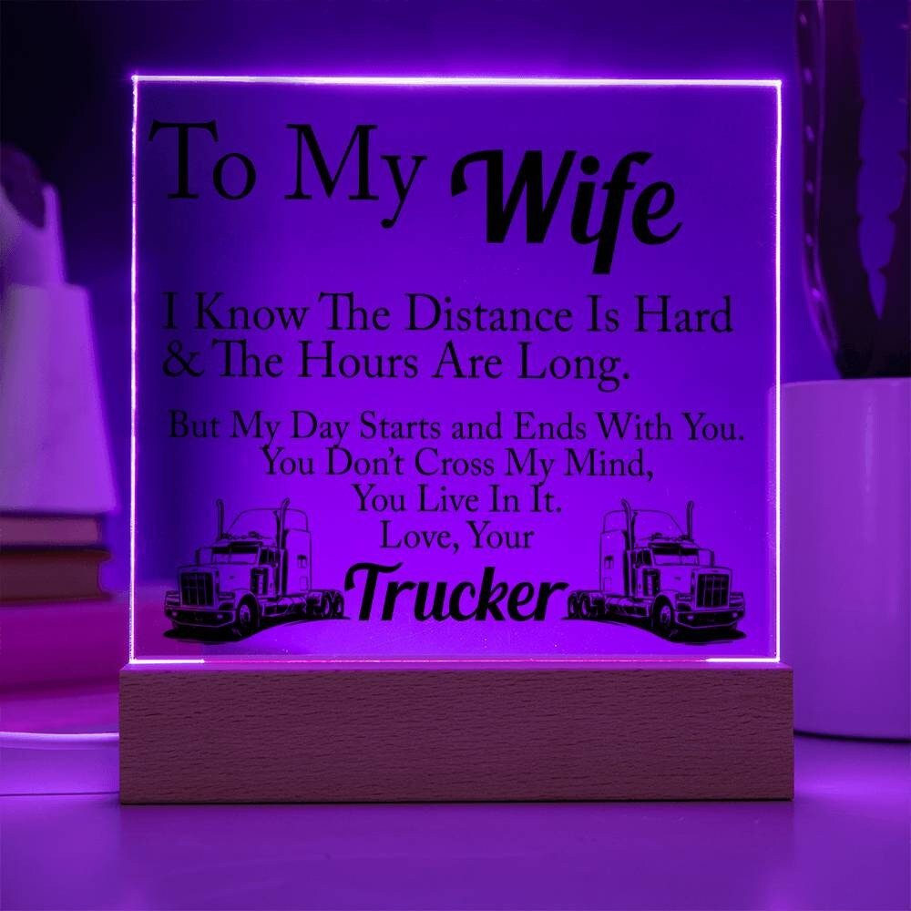 To My Wife Love Your Trucker | Square Acrylic Plaque - keepsaken