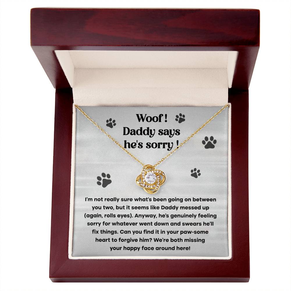 Woof Daddy Says He's Sorry Apology Necklace From Him, Love Knot Pendant Necklace - keepsaken