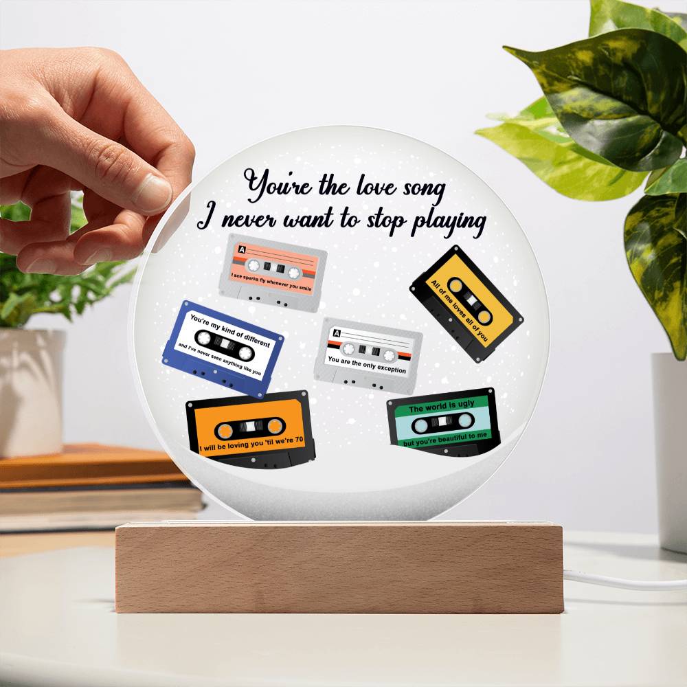 Your The Love Song I Never Want To Stop Playing Printed Circle Acrylic Plaque - keepsaken